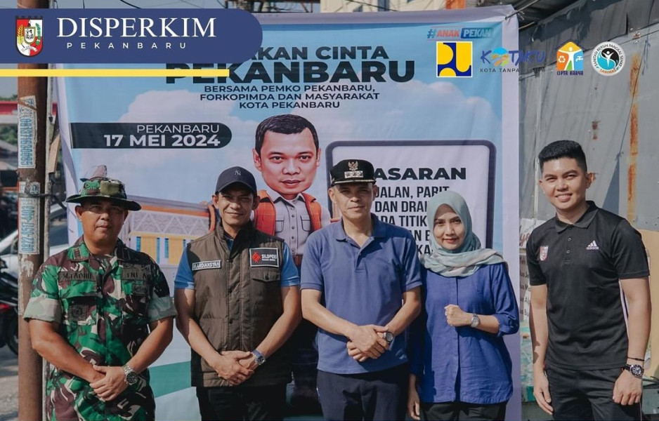 Dinas Perkim Pekanbaru,Forkopimda dan Masyarakat Ikut Gerakan Cinta Pekanbaru