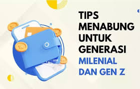 Tips Menabung untuk Generasi Milenial dan Gen Z